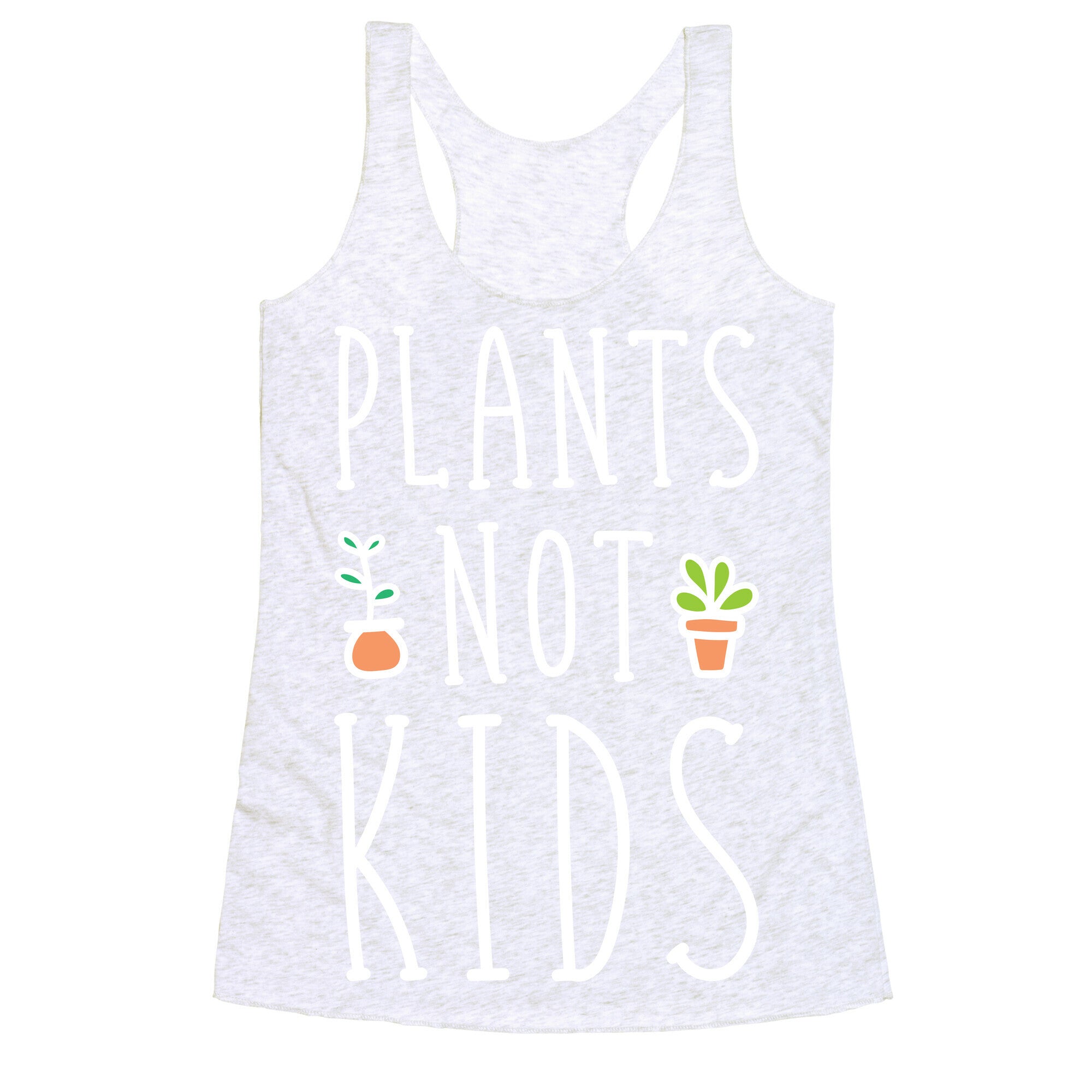 Plants Not Kids (White) Racerback Tank